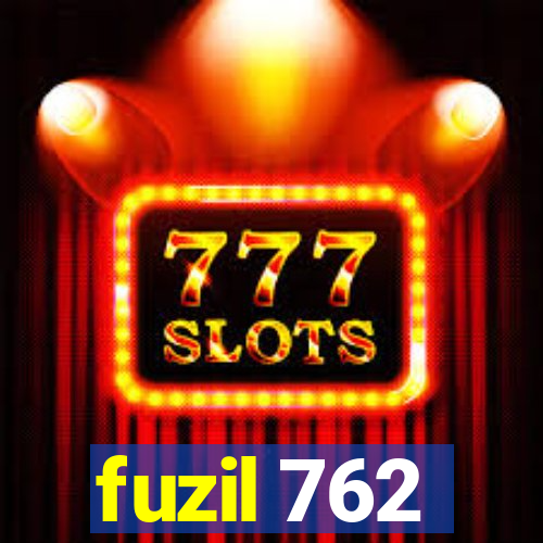 fuzil 762